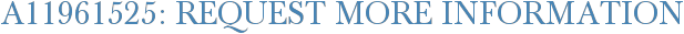 A11961525: Request More Information