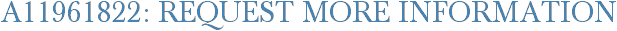 A11961822: Request More Information
