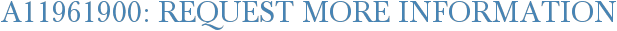 A11961900: Request More Information