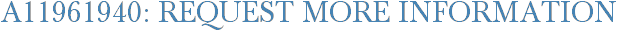 A11961940: Request More Information