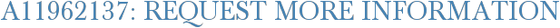 A11962137: Request More Information