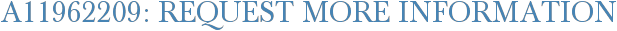 A11962209: Request More Information