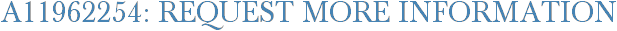 A11962254: Request More Information