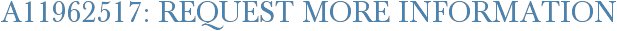 A11962517: Request More Information