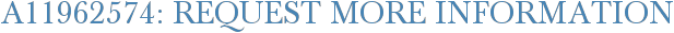 A11962574: Request More Information