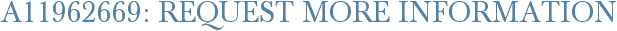A11962669: Request More Information