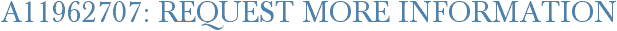 A11962707: Request More Information