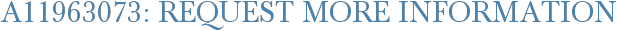 A11963073: Request More Information