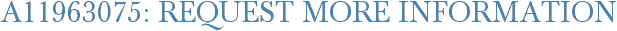 A11963075: Request More Information