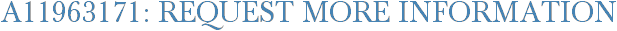 A11963171: Request More Information