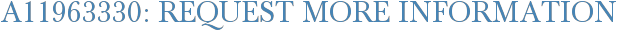 A11963330: Request More Information
