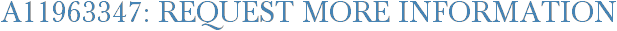 A11963347: Request More Information