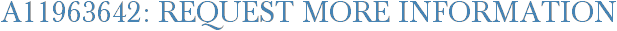 A11963642: Request More Information