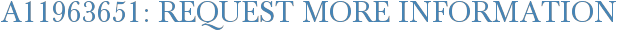 A11963651: Request More Information