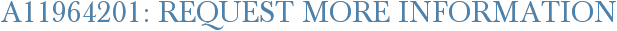 A11964201: Request More Information
