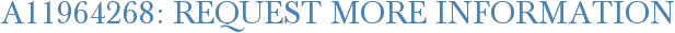 A11964268: Request More Information