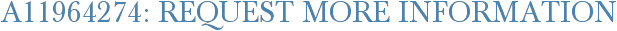 A11964274: Request More Information
