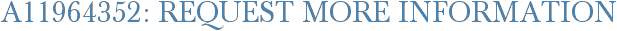 A11964352: Request More Information