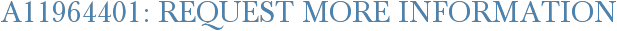 A11964401: Request More Information