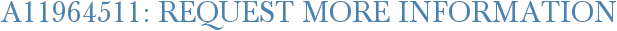 A11964511: Request More Information