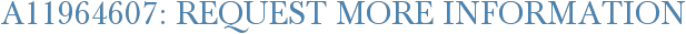 A11964607: Request More Information