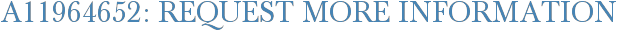 A11964652: Request More Information