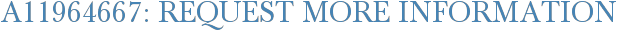A11964667: Request More Information