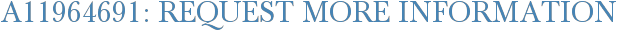 A11964691: Request More Information
