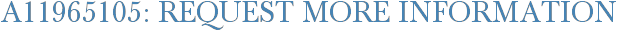 A11965105: Request More Information