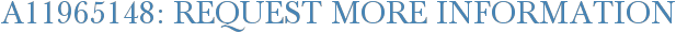 A11965148: Request More Information