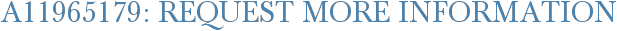 A11965179: Request More Information