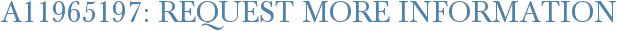 A11965197: Request More Information