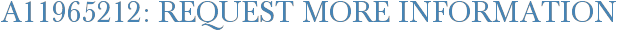 A11965212: Request More Information