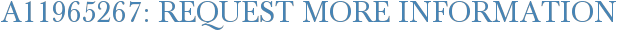 A11965267: Request More Information