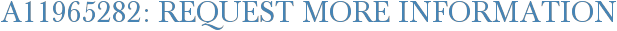 A11965282: Request More Information