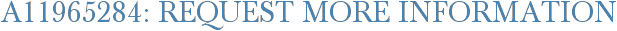 A11965284: Request More Information