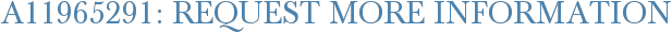 A11965291: Request More Information