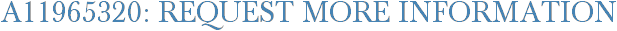 A11965320: Request More Information