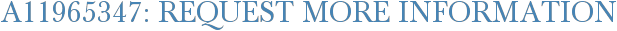 A11965347: Request More Information