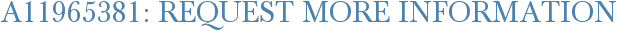 A11965381: Request More Information