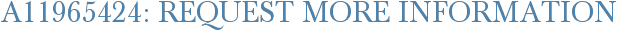 A11965424: Request More Information