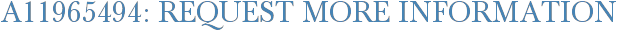 A11965494: Request More Information