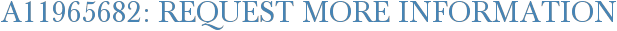 A11965682: Request More Information