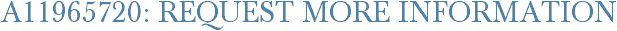 A11965720: Request More Information