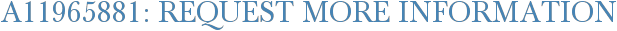 A11965881: Request More Information