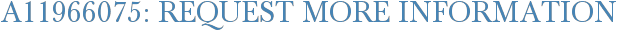 A11966075: Request More Information