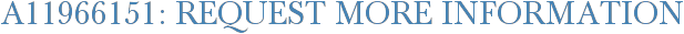 A11966151: Request More Information
