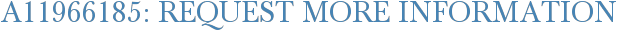 A11966185: Request More Information
