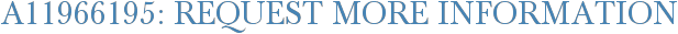 A11966195: Request More Information