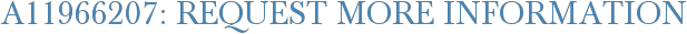 A11966207: Request More Information